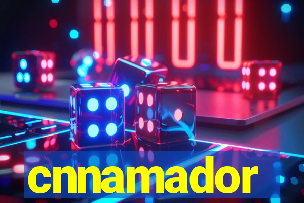 cnnamador