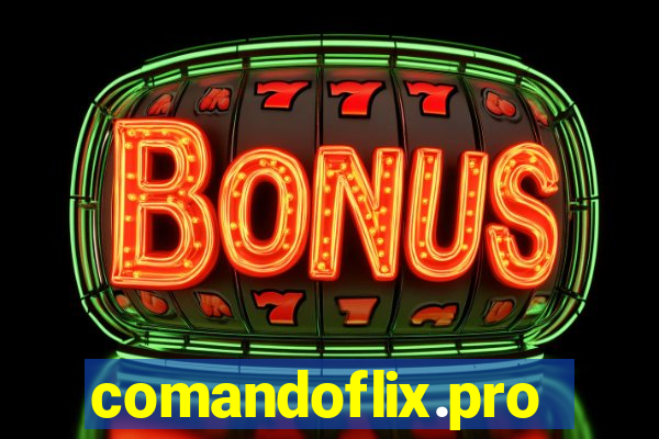 comandoflix.pro