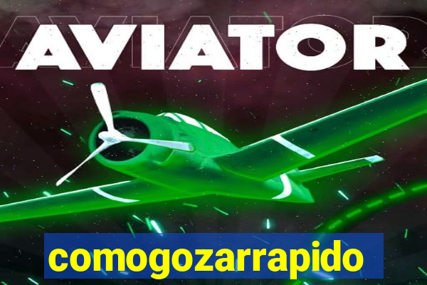 comogozarrapido