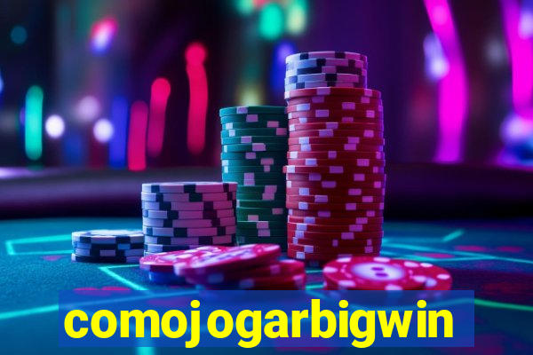 comojogarbigwin