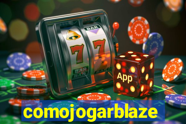 comojogarblaze