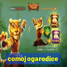 comojogarodice