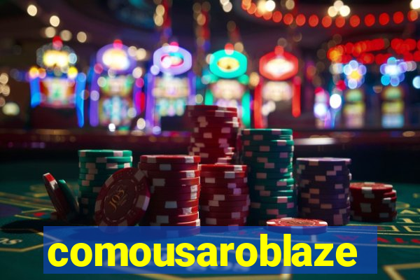 comousaroblaze