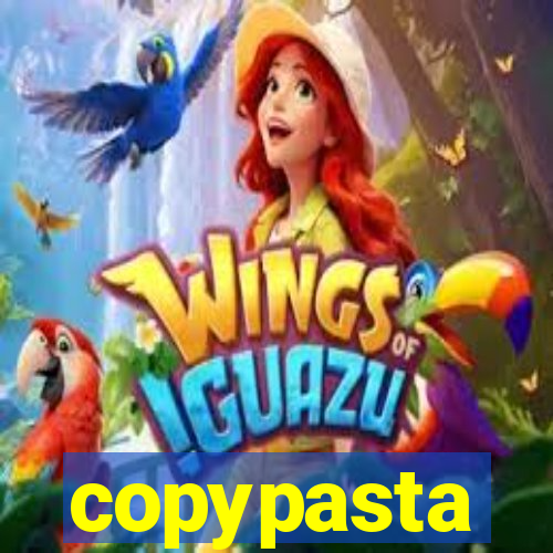 copypasta