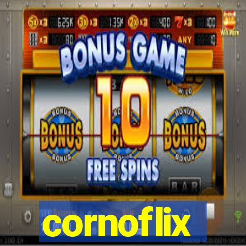 cornoflix