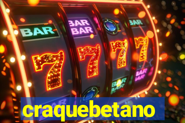 craquebetano