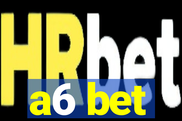 a6 bet
