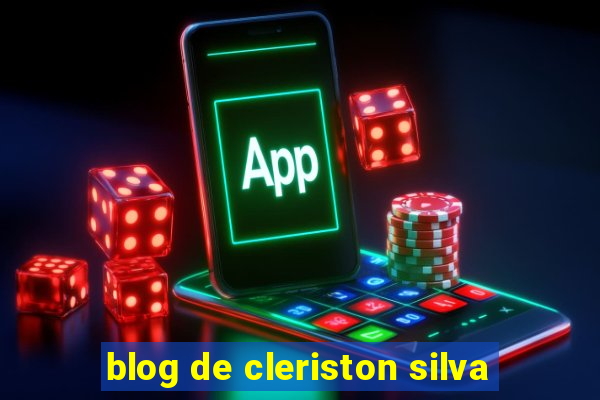 blog de cleriston silva