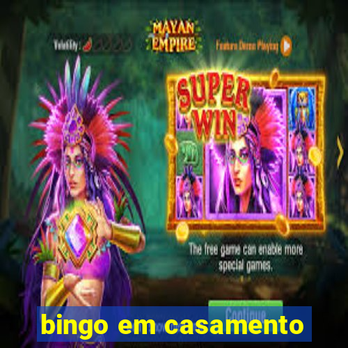 bingo em casamento