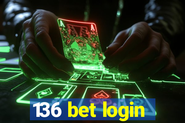 136 bet login