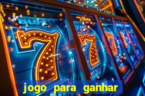 jogo para ganhar dinheiro de verdade no pix sem deposito