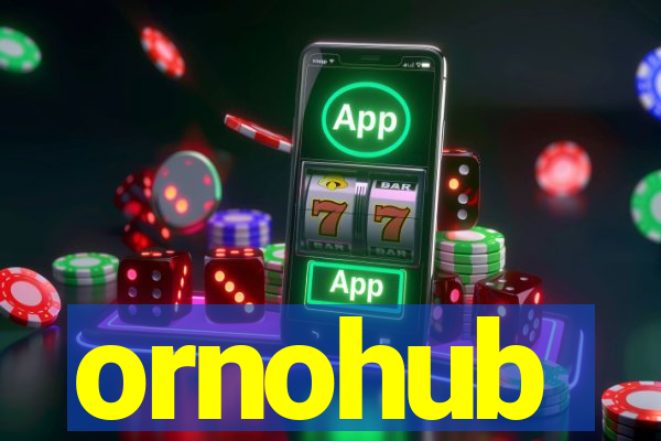 ornohub