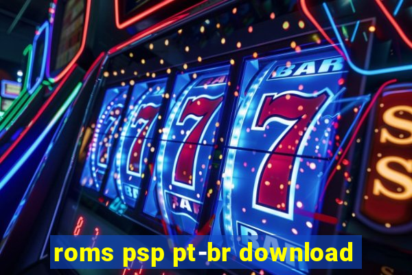 roms psp pt-br download