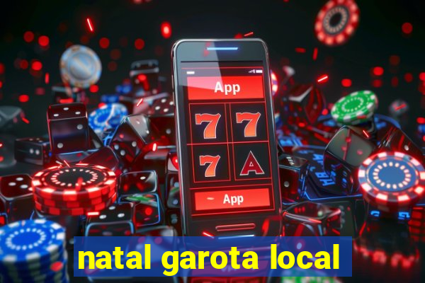 natal garota local