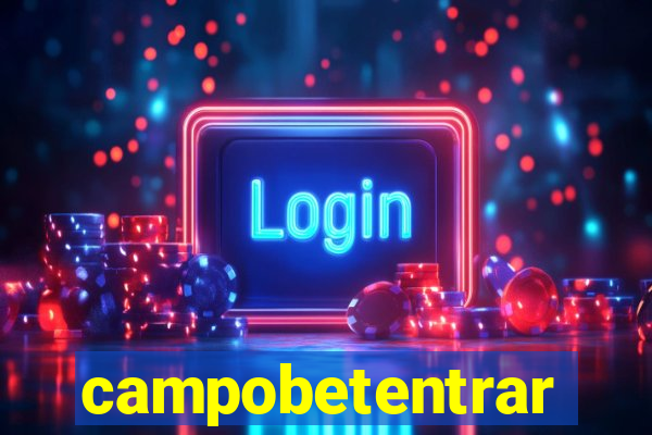 campobetentrar