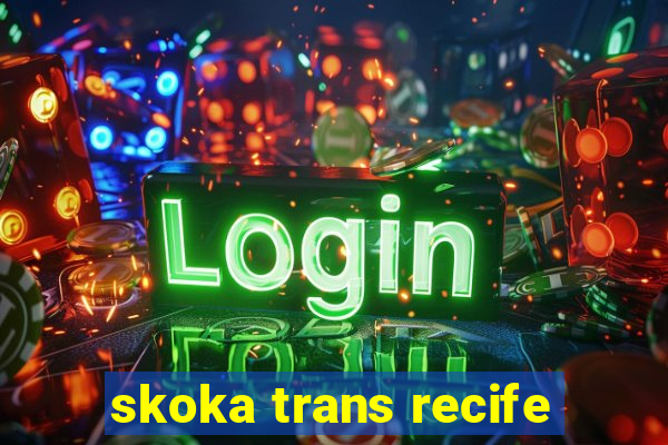 skoka trans recife