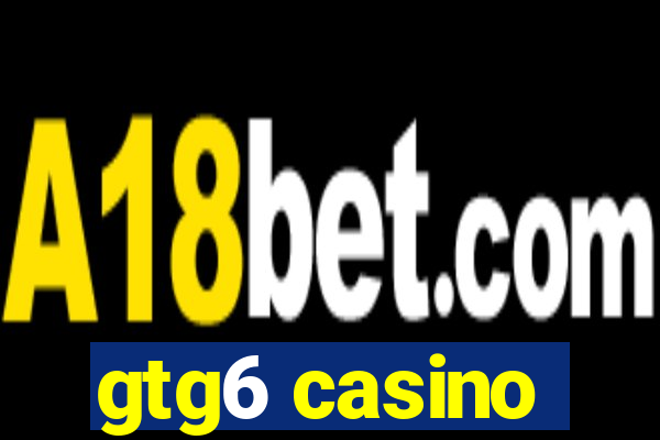 gtg6 casino