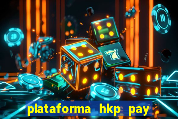 plataforma hkp pay jogos online