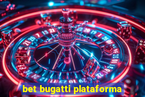 bet bugatti plataforma