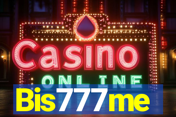 Bis777me