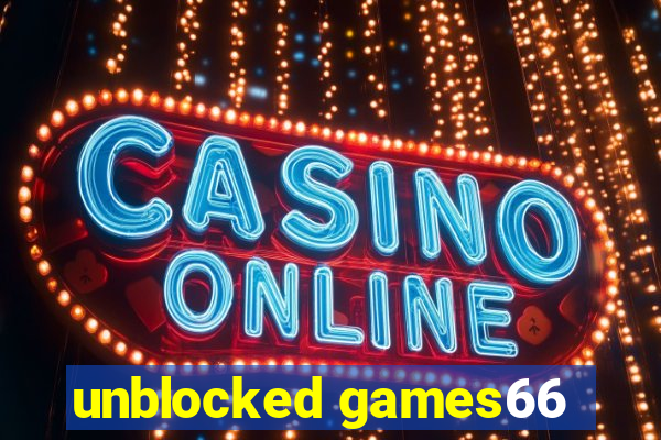 unblocked games66