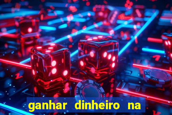 ganhar dinheiro na internet jogando