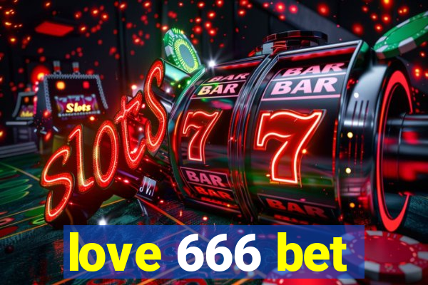 love 666 bet