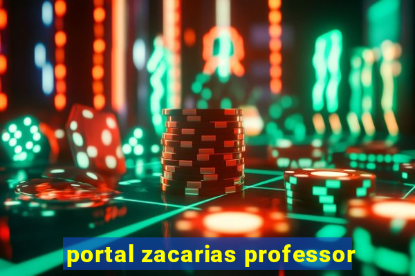portal zacarias professor