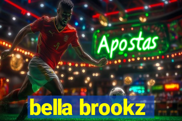 bella brookz