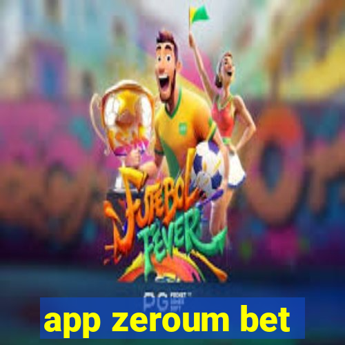 app zeroum bet