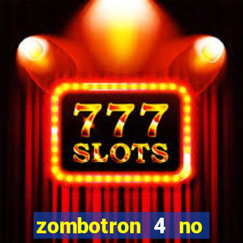 zombotron 4 no click jogos