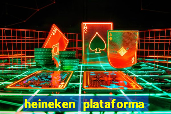 heineken plataforma de jogos
