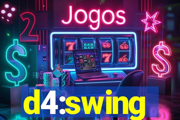 d4:swing