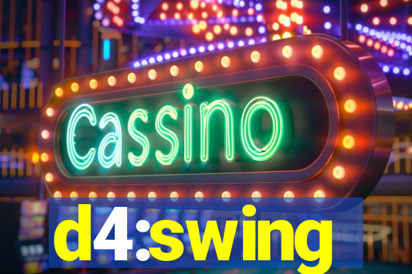 d4:swing