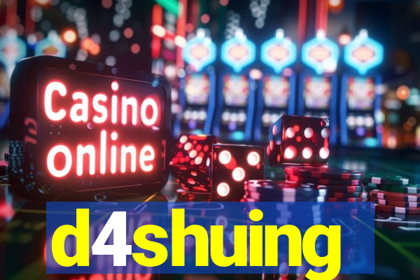 d4shuing