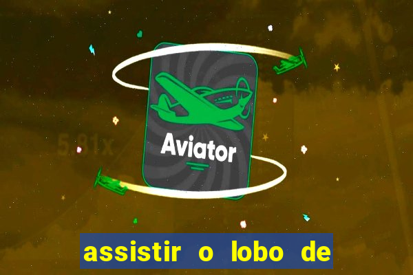 assistir o lobo de wall street