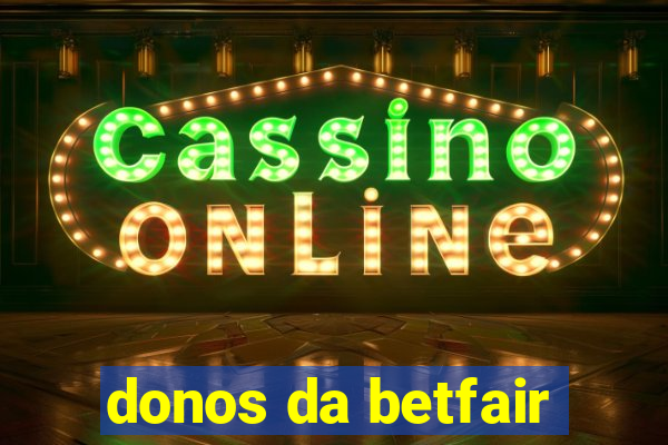 donos da betfair