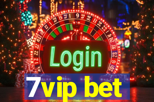 7vip bet
