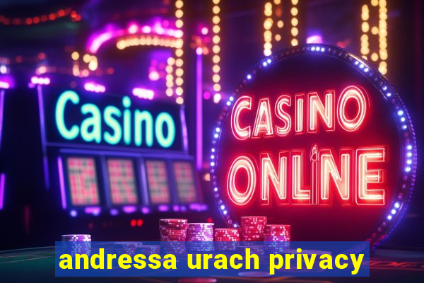 andressa urach privacy