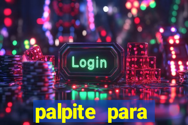 palpite para corujinha de hoje