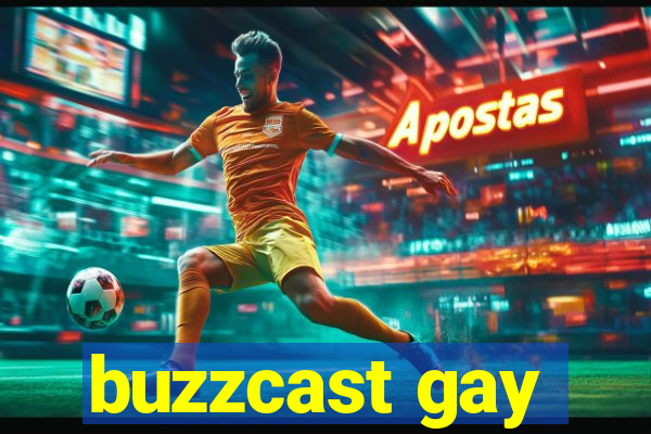 buzzcast gay