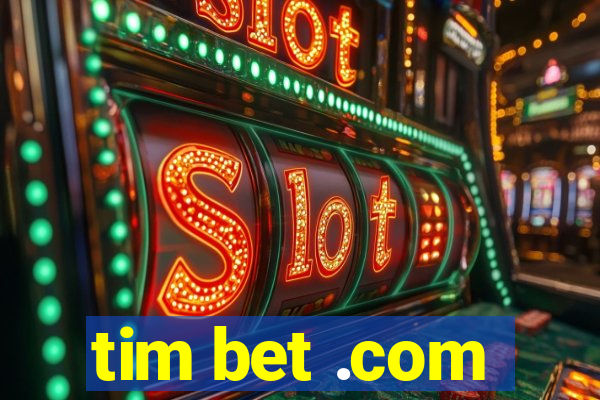 tim bet .com