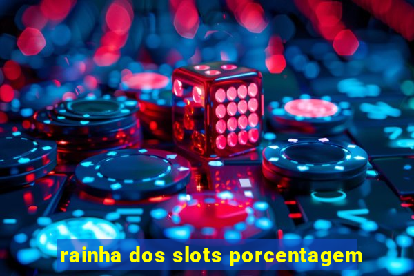 rainha dos slots porcentagem