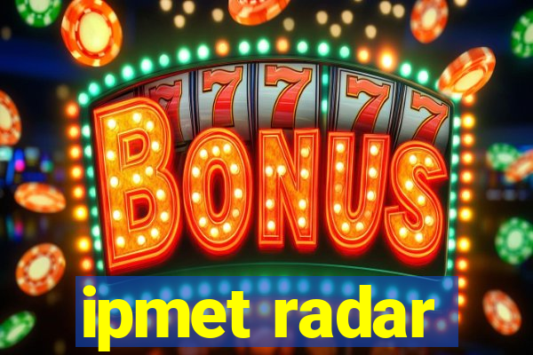 ipmet radar