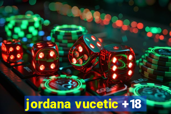 jordana vucetic +18