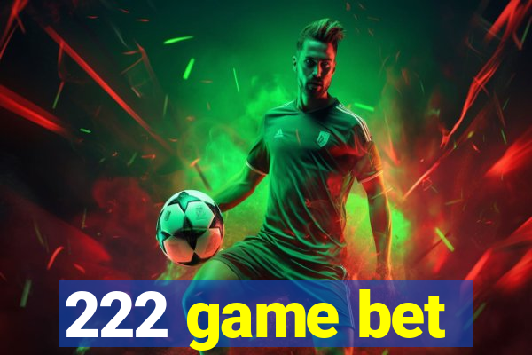 222 game bet