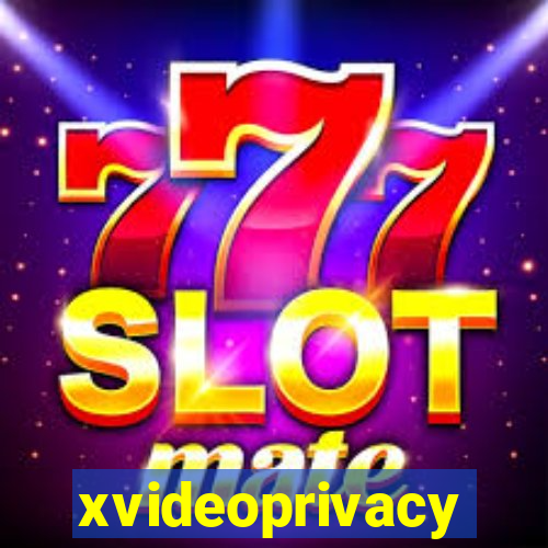 xvideoprivacy