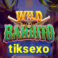 tiksexo