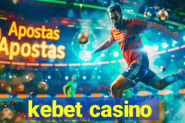 kebet casino