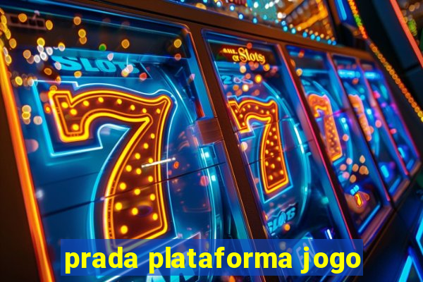 prada plataforma jogo